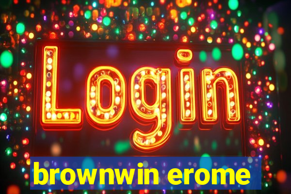 brownwin erome